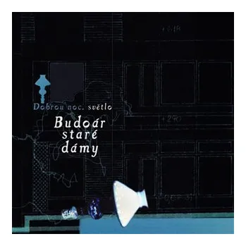 Česká hudba Dobrou noc, světlo - CD - staré dámy Budoár