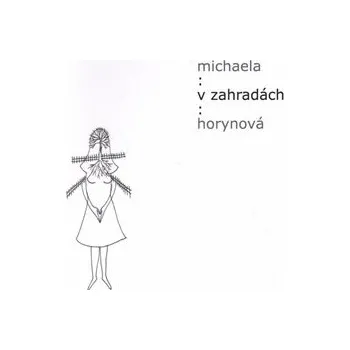 Poezie V zahradách - Michaela Horynová