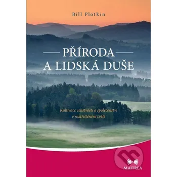 Příroda a lidská duše - Bill Plotkin Maitrea