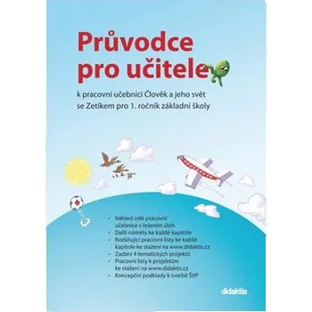 Průvodce pro učitele k pracovní učebnici Člověk a jeho svět se Zetíkem pro 1. ročník základní školy - Lukáš Cohorna