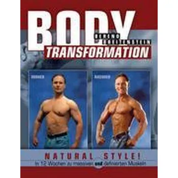 Body Transformation Natural Style! - Breitenstein, Berend