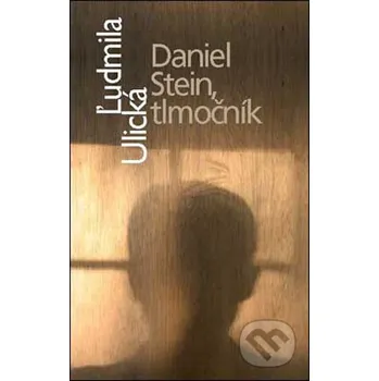 Beletrie pro dospělé Daniel Stein, tlmočník - Ľudmila Ulická Slovart