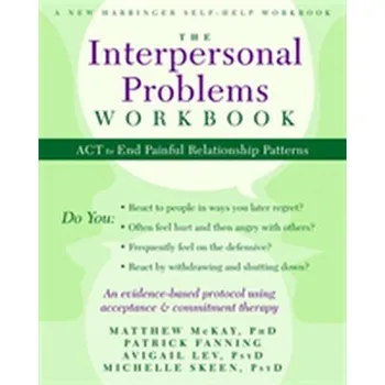 The Interpersonal Problems Workbook - McKay, Matthew