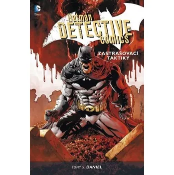 Komiks pro dospělé Batman Detective Comics 2 - Zastrašovací taktiky - Tony S. Daniel