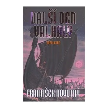 Další den Valhaly - Odpoledne - František Novotný