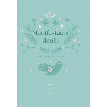 Diář Manifestační deník - Cesta k vašim snům