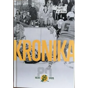 Fenomén Vsetín - Kronika 1939-2019