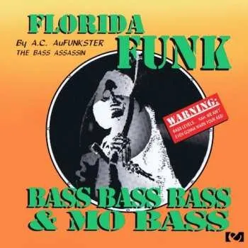 Zahraniční hudba CD A.C. AuFunkster: Florida Funk - Bass Bass Bass & Mo Bass 2025