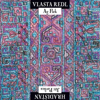 Zahraniční hudba Redl Vlasta, AG Flek, Hradišťan: Vlasta Redl / AG Flek & Jiří Pavlica / Hradišťan (Reedice 2015) - CD AG Flek, Hradišťany, Redl Vlasta CD