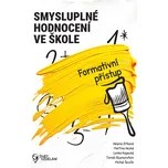 Smysluplné hodnocení ve škole - Helena…