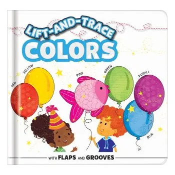 Lift-and-Trace: Colors (Karina Dupuis,Chantale Boudreau)(Leporelo)