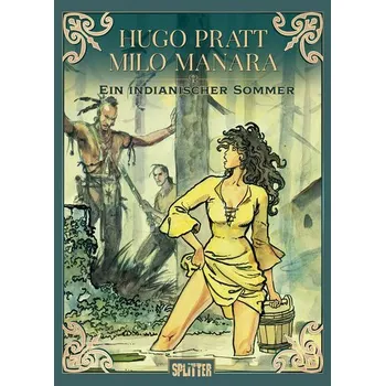 Komiks pro dospělé Ein indianischer Sommer - Pratt, Hugo [DE] (2025, Firma, Splitter Verlag)