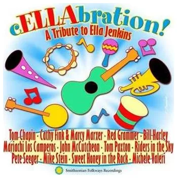 Zahraniční hudba CD Various: cELLAbration! A Tribute To Ella Jenkins 2005