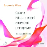 Čeho před smrti nejvíce litujeme -…
