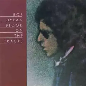 Zahraniční hudba Blood On The Tracks Bob Dylan Vinylová Deska