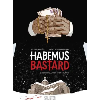 Komiks pro dospělé Habemus Bastard. Band 2 (limitierte Vorzugsausgabe) - Schwartzmann, Jacky