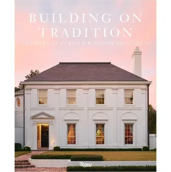 Cizojazyčná kniha Buiding On Tradition - Curtis, William a Windham, Russell
