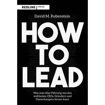How to Lead - Rubenstein, David; Wei, Yin; Frame, Mary D. [DE] (2021, Firma, Redline)