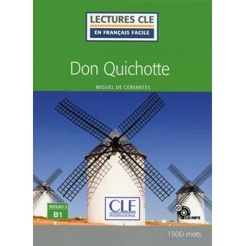 Francouzský jazyk Don Quichotte - Niveau 3/B1 - Lecture CLE en français facile - Livre + CD