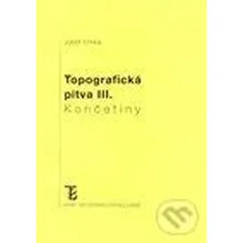 Topografická pitva III. Končetiny