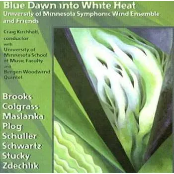 Zahraniční hudba 2CD University of Minnesota Symphonic Wind Ensemble And Friends: Blue Dawn Into White Heat 1999