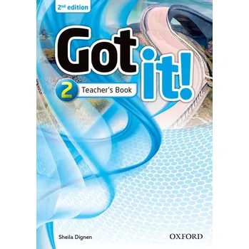 Anglický jazyk Got It! 2nd edition Level 2 Teacher's Pack