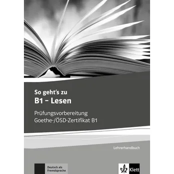 Německý jazyk So geht's zu B1 Lesen - Unterrichtshandbuch mit Kopiervorlagen und Lösungen zum Übungsbuch