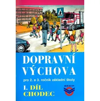 Dopravní výchova I. - Chodec - pro 2 . a 3. ročník ZŠ