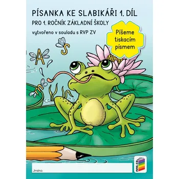 Český jazyk Písanka ke slabikáři 1. díl - Píšeme tiskacím písmem