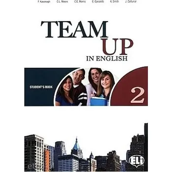 Anglický jazyk Team Up in English 2 Student's Book + Reader + Audio CD (0-3-level version)