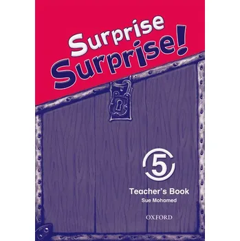 Anglický jazyk Surprise Surprise! 5 Teacher's Book