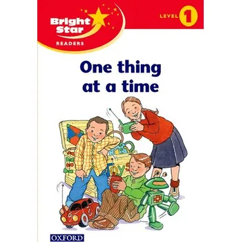 Cizojazyčná kniha Bright Star 1 Reader: One Thing At A Time