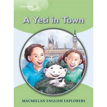 Anglický jazyk Explorers 3: Yeti Comes to Town Reader