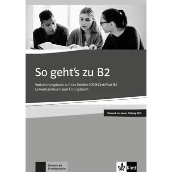 Německý jazyk So geht's zu B2 - Unterrichtshandbuch zum Übungsbuch