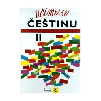 Český jazyk Učíme se češtinu pracovní sešit II pro 7. ročník ZŠ pro sluchově postižené