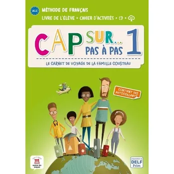 Francouzský jazyk Cap Sur 1 pas a pas (A1.1) - Livre de l'éleve/Cahier d'exercices + MP3 téléchargeables