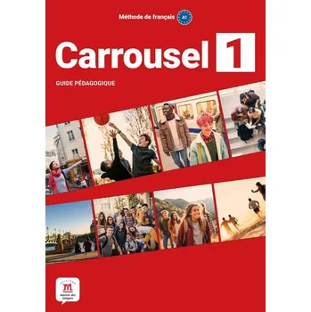 Cizojazyčná kniha Carrousel 1 (A1) - Guide pédagogique