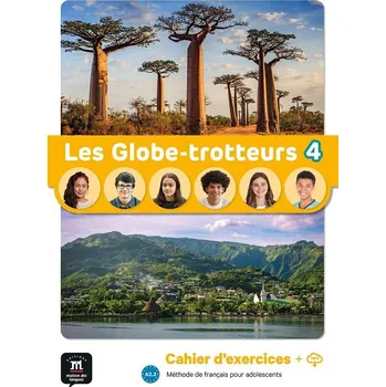 Francouzský jazyk Les Globe-Trotteurs 4 (A2.2) - Cahier d'exercices + MP3 téléchargeables