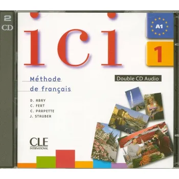 Francouzský jazyk Ici 1/A1 CD audio collectif /2/