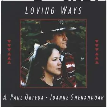Zahraniční hudba CD Joanne Shenandoah: Loving Ways 2007