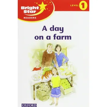 Cizojazyčná kniha Bright Star 1 Reader: A Day On The Farm