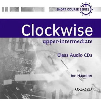 Anglický jazyk Clockwise Upper Intermediate Class Audio CDs /2/