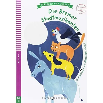 Německý jazyk Erste ELI Lektüren 1/A1: Die Bremer Stadtmusikanten + Downloadable Multimedia