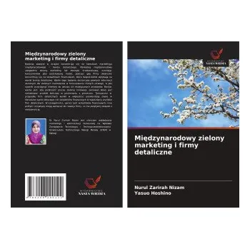 Miedzynarodowy zielony marketing i firmy detaliczne (Nurul Zarirah Nizam,Yasuo Hoshino)(Brožovaná)