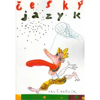 Český jazyk Český jazyk pro 5. ročník ZŠ - Učebnice