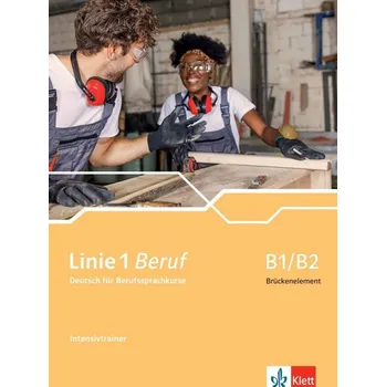 Německý jazyk Linie 1 Beruf B1/B2 Brückenelement - Intensivtrainer