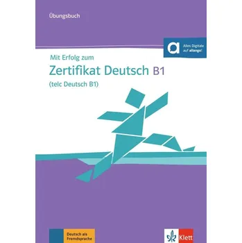 Německý jazyk Mit Erfolg zum Zert. Deutsch (telc D.) B1 - Übungsbuch + MP3 allango.net