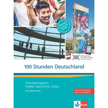 Německý jazyk 100 Stunden Deutschland - Ellen Butler, Ondřej Kotas, Martin Sturm, Barbara Sum, Nita Esther Wolf, Helga Würtz