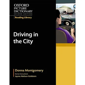 Cizojazyčná kniha Oxford Picture Dictionary Reading Library Readers: Civics Reader: Driving in the City