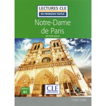 Francouzský jazyk Notre-Dame de Paris - Niveau 3/B1 - Lecture CLE en français facile - Livre + CD
